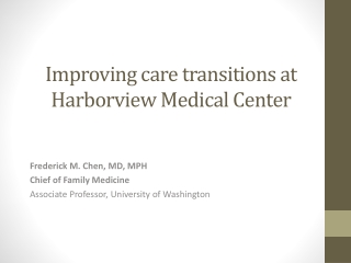 Improving care transitions at Harborview Medical Center