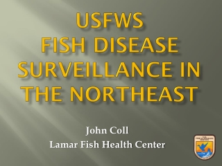 USFWS Fish Disease Surveillance in the Northeast