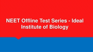 NEET Offline Test Series - Ideal Institute of Biology
