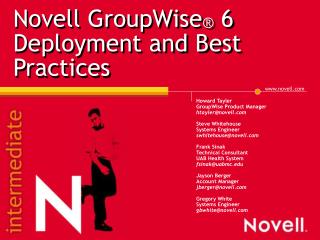 Novell GroupWise ® 6 Deployment and Best Practices