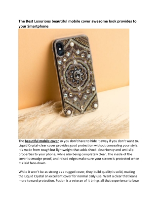 The Best Luxurious beautiful mobile cover awesome look provides to your Smartphone