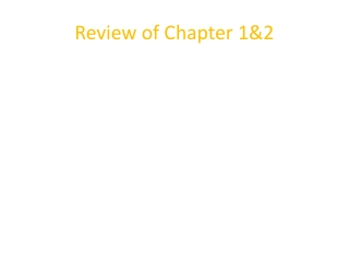 Review of Chapter 1&amp;2