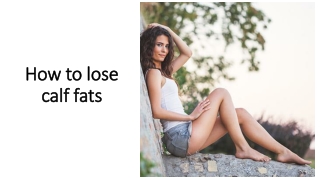 How to lose calf fats