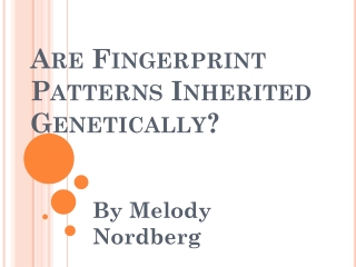 Are Fingerprint Patterns Inherited Genetically?