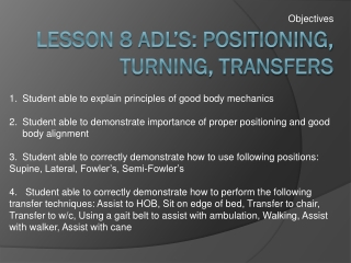 Lesson 8 ADL’s: Positioning, Turning, Transfers