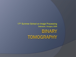 Binary Tomography