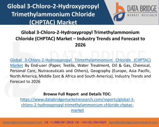 Global 3-Chloro-2-Hydroxypropyl Trimethylammonium Chloride (CHPTAC) Market – Industry Trends and Forecast to 2026