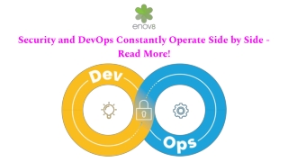 Security and DevOps Constantly Operate Side by Side - Read More!