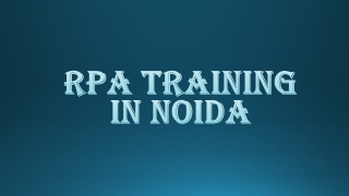 RPA TRAINING IN NOIDA