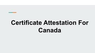 Certificate attestation for Canada