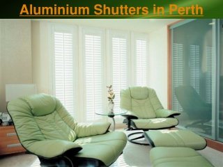 Aluminium Shutters in Perth