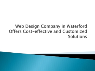Web Design Company in Waterford Offers Cost-effective and Customized Solutions