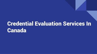 Credential Evaluation Services in Canada