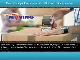 Exceptional packing services for office and residential move