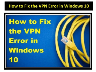 How to Fix the VPN Error in Windows 10