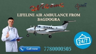 Hire Lifeline Air Ambulance from Bagdogra with Comprehensive Facilitation