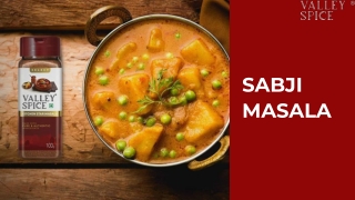 Rich In Flavours - Sabji Masala | Valley Spice