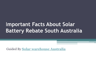 Important Facts About Solar Battery Rebate SA