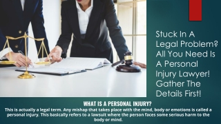 Stuck In A Legal Problem? All You Need Is A Personal Injury Lawyer! Gather The Details First!