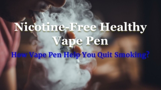 Nicotine-Free Healthy Vape Pen