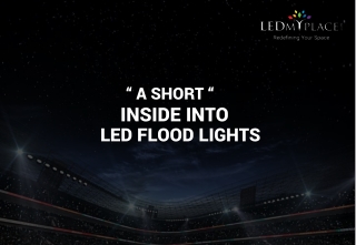 A short inside into led flood lights