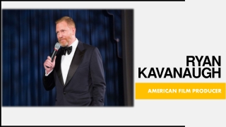 The First Major Hollywood Executive | Ryan Kavanaugh