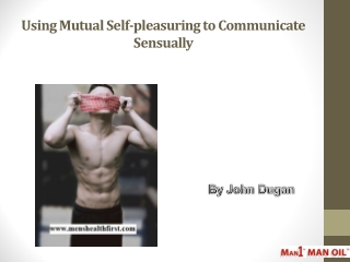 Using Mutual Self-pleasuring to Communicate Sensually
