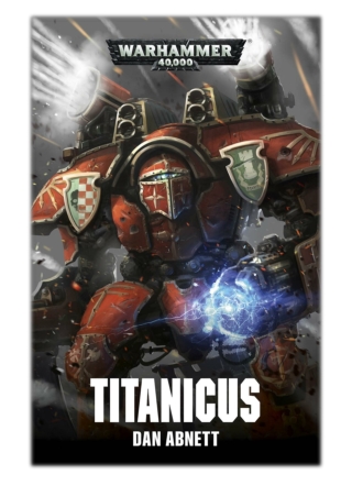 [PDF] Free Download Titanicus By Dan Abnett