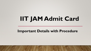 IIT JAM Admit Card – Important Details with Procedure