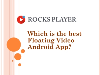 Download the best Floating Video Android App – Rocks Player