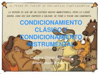 CONDICIONAMIENTO CLÁSICO Y CONDICIONAMIENTO INSTRUMENTAL
