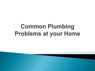 Common Plumbing Problems at your Home