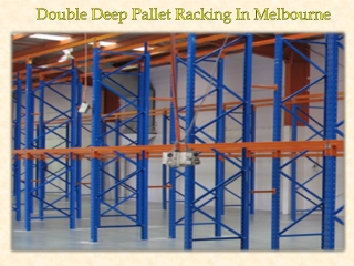 Double Deep Pallet Racking In Melbourne