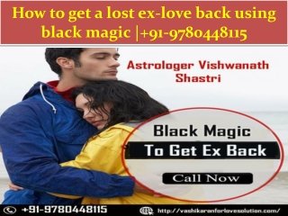 How to get a lost ex-love back using black magic | 91-9780448115