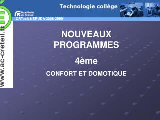 NOUVEAUX PROGRAMMES 4ème CONFORT ET DOMOTIQUE