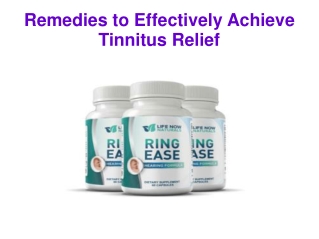 Remedies to Effectively Achieve Tinnitus Relief