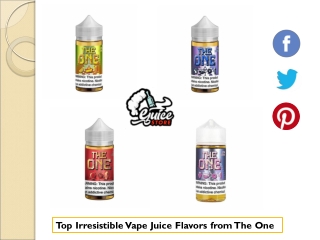 Top Irresistible Vape Juice Flavors from The One