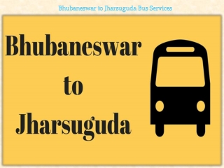 Bhubaneswar to Jharsuguda Bus Services