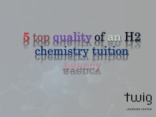 5 top quality of an H2 chemistry tuition agency