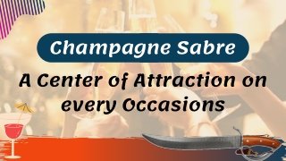 Champagne Sabering - Center of Attraction & a Perfect Gift for Wine Lovers