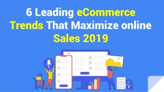 6 Significant eCommerce Trends You Should Follow in 2019