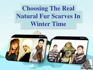 Choosing The Real Natural Fur Scarves In Winter Time