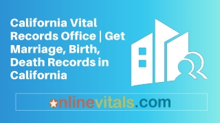 California Vital Records Office | Get Marriage, Birth, Death Records in California