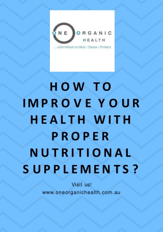 How To Improve Your Health With Proper Nutritional Supplements?