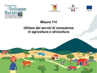 Misura 114 Utilizzo dei servizi di consulenza in agricoltura e silvicoltura