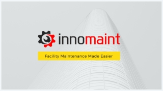 Innomaint Made Facility Maintenance Easy | Innomaint CAFM