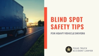 Blind Spot Safety Tips for Truck Drivers
