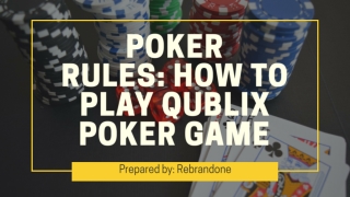 Poker Rules How to play Qublix Poker Game