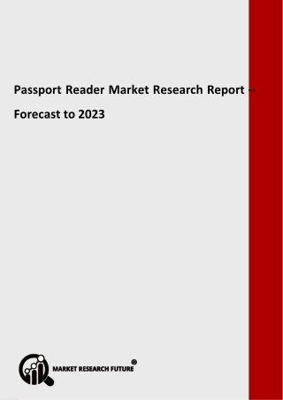 Passport Reader Market: Demand, Overview, Price and Forecasts To 2023