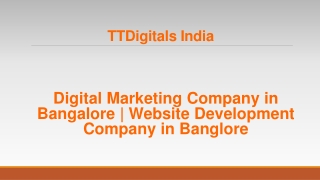 Digital Marketing Company in Banglore - Website Development Company in Banglore - TTDigitals